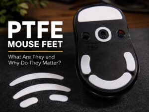 What Are PTFE Mouse Feet? The Tiny Mouse Upgrade That Makes Glide Feel Smoother
