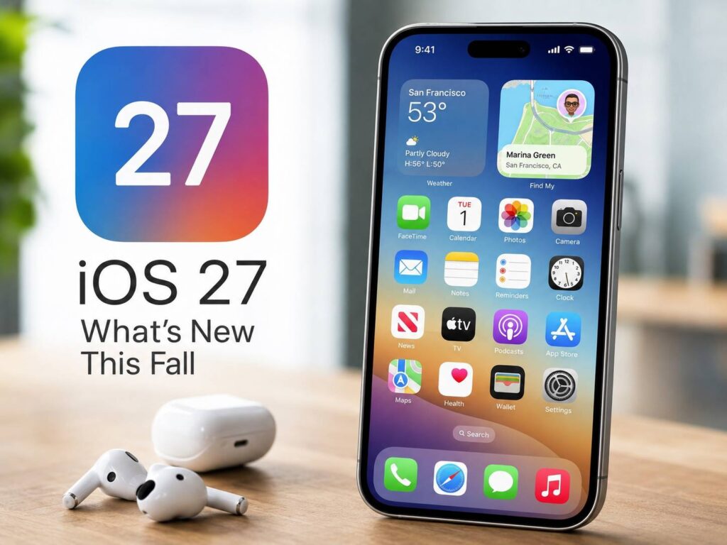 More iOS 27 Features Are Coming This Fall: What iPhone Users Should Expect Next